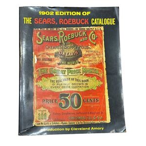 1902 Edition of The Sears Roebuck Catalogue No 111 Softcover 1969 Reprint Amory